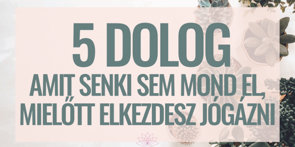 5-dolog-amit-senki-sem-mond-el-joga-elott.001[1]